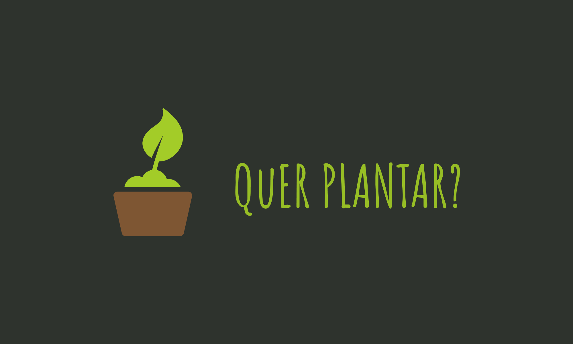 Projeto Quer Plantar?